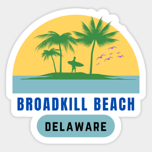 Broadkill Beach Delaware,Surfer life Sticker